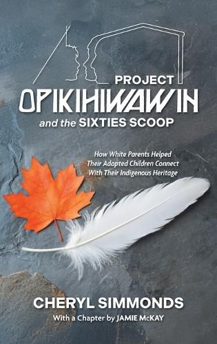 Cover image for Project Opikihiwawin and the Sixties Scoop