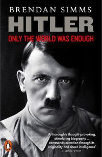 Cover image for Hitler: Only the World Was Enough