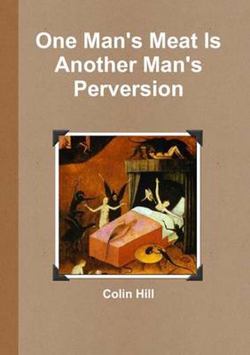 Cover image for One Man's Meat Is Another Man's Perversion