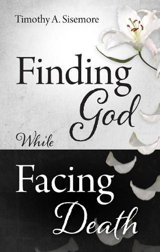 Cover image for Finding God While Facing Death