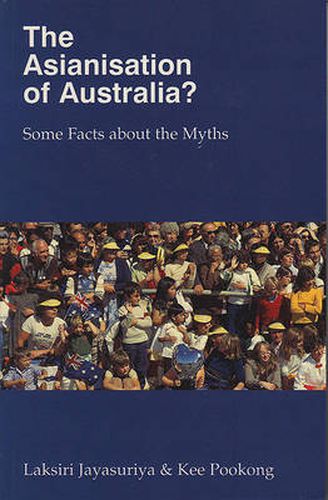 The Asianisation Of Australia?: Some Facts about the Myths