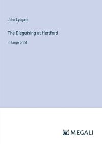 Cover image for The Disguising at Hertford