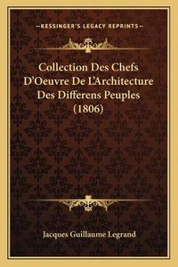 Cover image for Collection Des Chefs D'Oeuvre de L'Architecture Des Differens Peuples (1806)