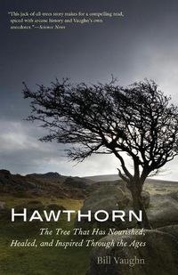 Cover image for Hawthorn: The Tree That Has Nourished, Healed, and Inspired Through the Ages