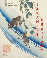 Cover image for Japanese Bestiary: Animals in Japanese Mythology, Arts and Literature