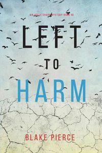 Cover image for Left to Harm (An Adele Sharp Mystery-Book Fifteen)