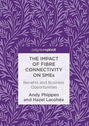 Cover image for The Impact of Fibre Connectivity on SMEs: Benefits and Business Opportunities