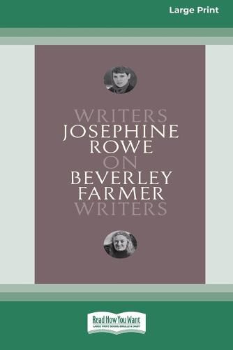 On Beverley Farmer: Writers on Writers [16pt Large Print Edition]