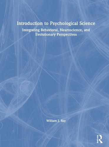 Cover image for Introduction to Psychological Science: Integrating Behavioral, Neuroscience and Evolutionary Perspectives