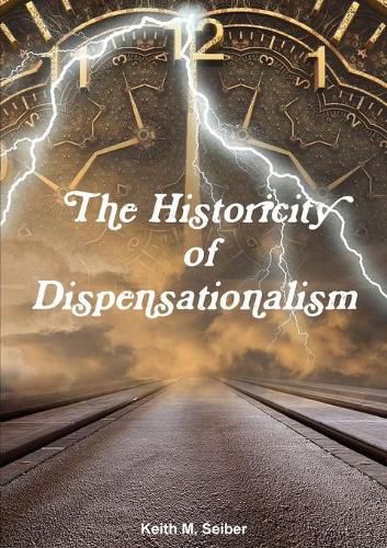 Cover image for The Historicity of Dispensationalism