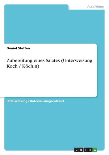 Cover image for Zubereitung eines Salates (Unterweisung Koch / Koechin)