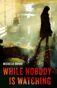 Cover image for While Nobody Is Watching