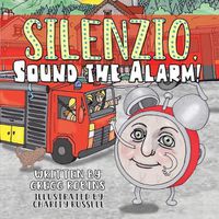 Cover image for Silenzio, Sound the Alarm!
