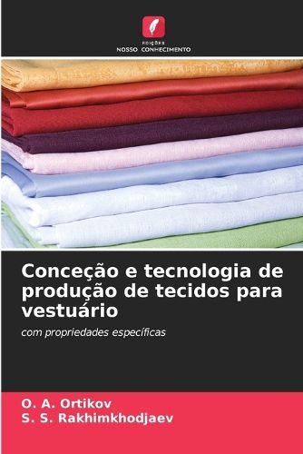 Cover image for Concecao e tecnologia de producao de tecidos para vestuario