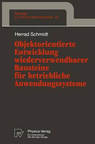 Objektorientierte Entwicklung Wiederverwendbarer Bausteine fur Betriebliche Anwendungssysteme