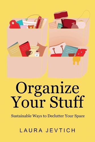 Cover image for Organize Your Stuff