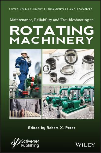 Cover image for Maintenance, Reliability and Troubleshooting in Rotating Machinery