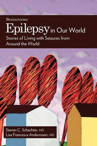 Cover image for Epilepsy in Our World: Stories of Living with Seizures from Around the World