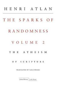 Cover image for The Sparks of Randomness, Volume 2: The Atheism of Scripture