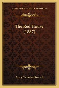 Cover image for The Red House (1887)