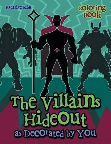 Cover image for The Villains Hideout as Decorated by You Coloring Book