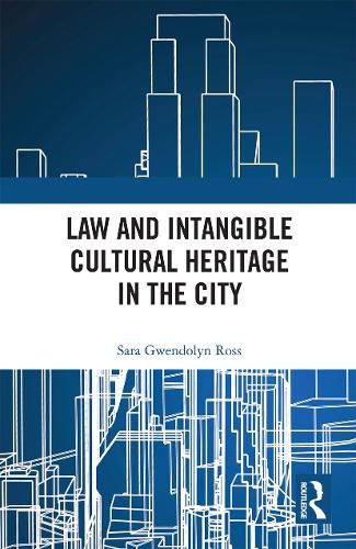 Cover image for Law and Intangible Cultural Heritage in the City