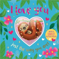 Cover image for I LOVE YOU JUST THE WAY YOU ARE