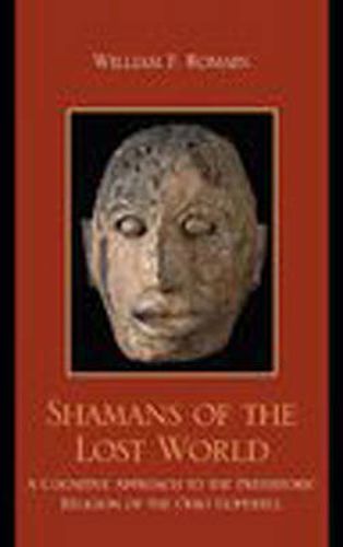 Cover image for Shamans of the Lost World: A Cognitive Approach to the Prehistoric Religion of the Ohio Hopewell
