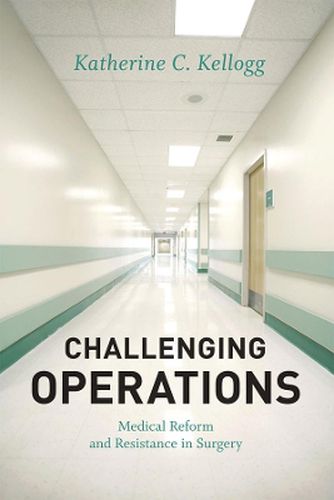 Cover image for Challenging Operations: Medical Reform and Resistance in Surgery