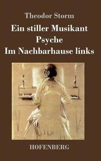 Cover image for Ein stiller Musikant / Psyche / Im Nachbarhause links