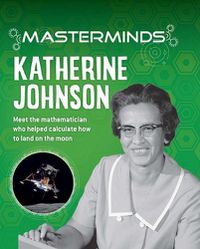 Cover image for Masterminds: Katherine Johnson