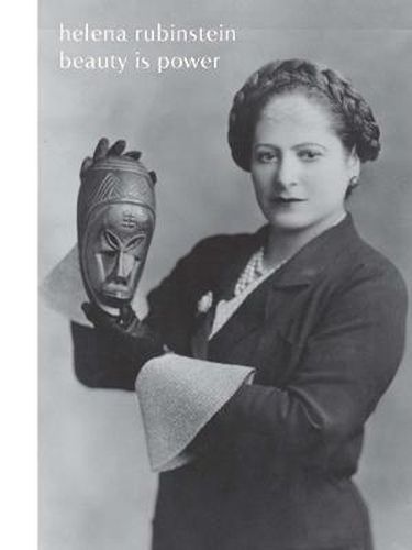 Helena Rubinstein: Beauty Is Power