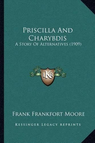 Cover image for Priscilla and Charybdis: A Story of Alternatives (1909)