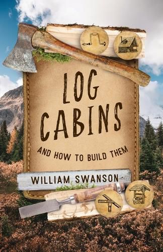 Cover image for Log Cabins and How to Build Them