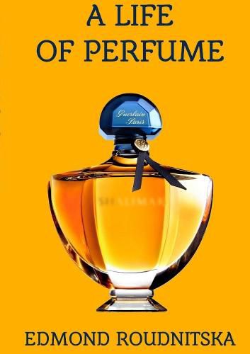 Cover image for A Life of Perfume