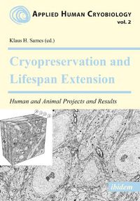 Cover image for Cryopreservation and Lifespan Extension: Human and Animal Projects and Results