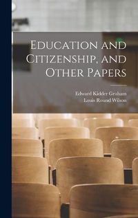 Cover image for Education and Citizenship, and Other Papers