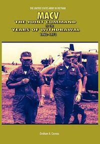 Cover image for Macv: The Joint Command in the Years of Withdrawal, 1968-1973 (United States Army in Vietnam Series)