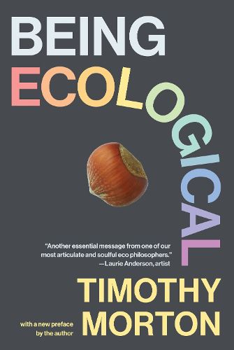 Cover image for Being Ecological, with a new preface by the author