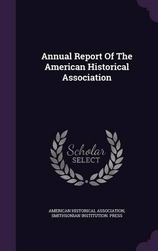 Cover image for Annual Report of the American Historical Association