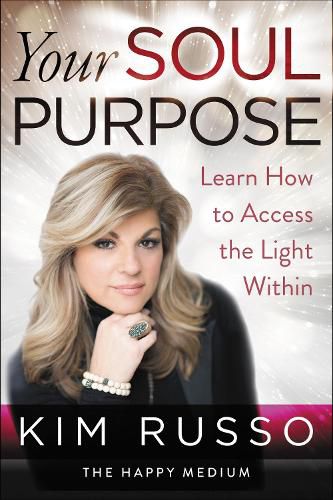 Cover image for Your Soul Purpose: Learn How to Access the Light Within