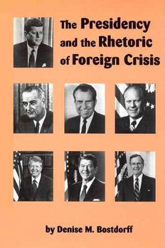 Cover image for The Presidency and the Rhetoric of Foreign Crisis