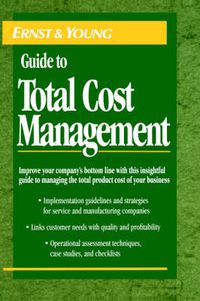 Cover image for The Ernst & Young Guide to Total Cost Management