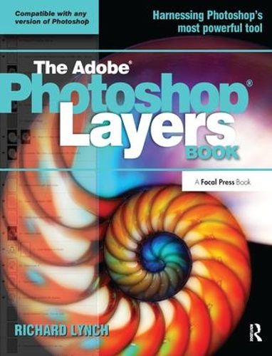 Cover image for THE ADOBE PHOTOSHOP LAYERS BOOK