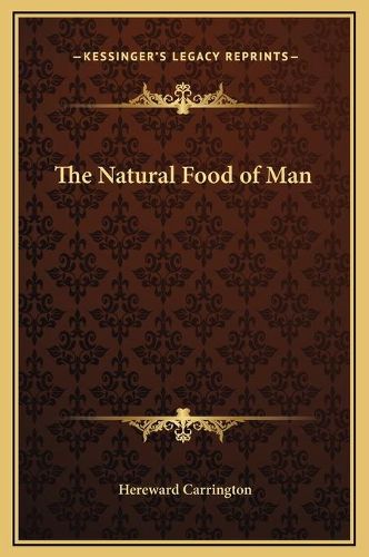 Cover image for The Natural Food of Man