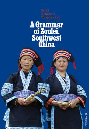 Cover image for A Grammar of Zoulei, Southwest China: Southwest China