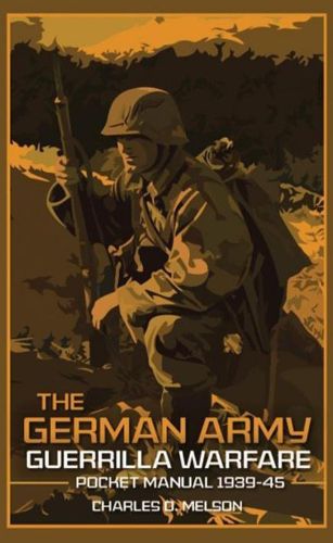 Cover image for The German Army Guerrilla Warfare Pocket Manual 1939-45