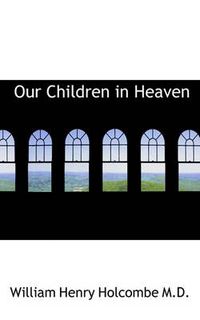 Cover image for Our Children in Heaven