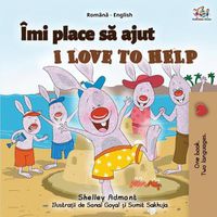 Cover image for I Love to Help (Romanian English Bilingual Book for Kids)