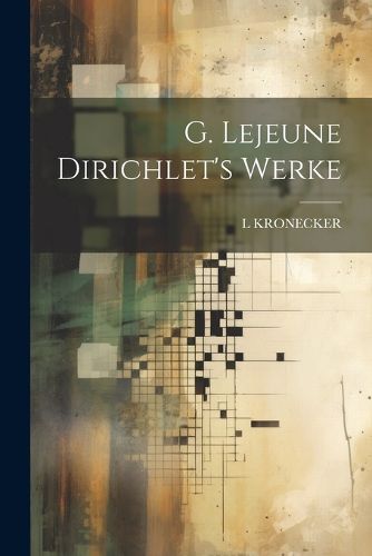 Cover image for G. Lejeune Dirichlet's Werke